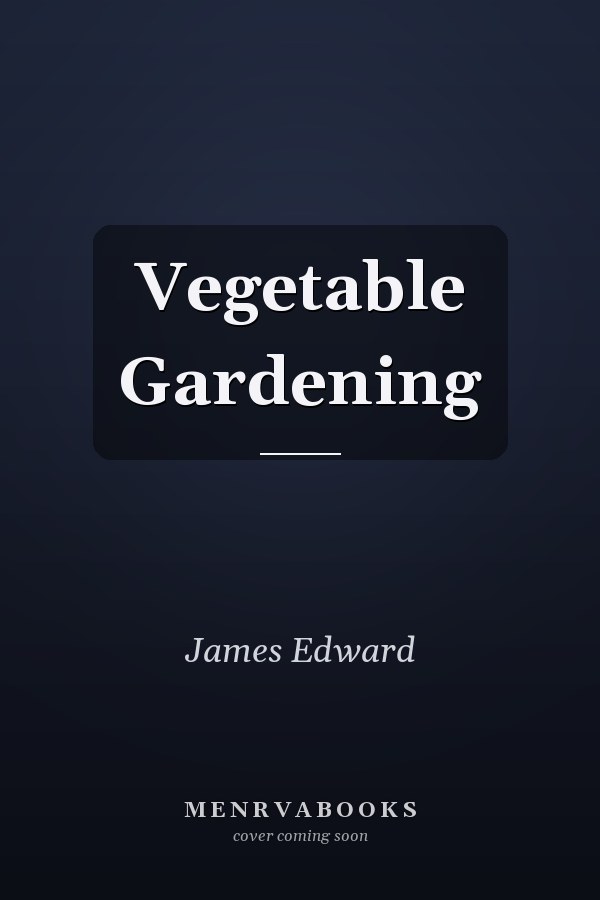 Vegetable Gardening