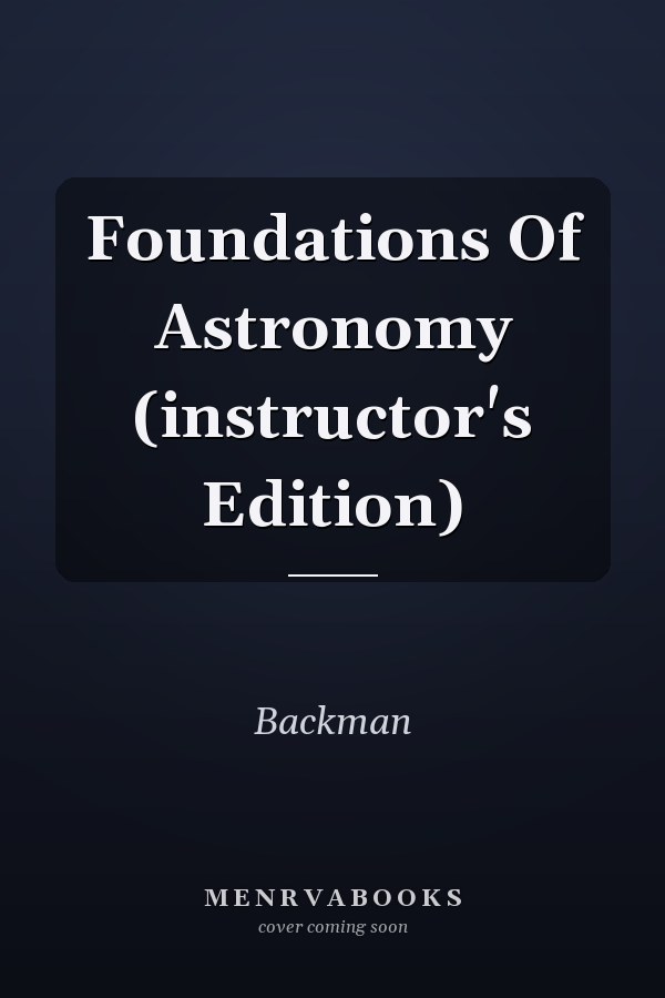 Foundations Of Astronomy (instructor's Edition)