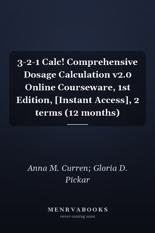 3-2-1 Calc! Comprehensive Dosage Calculation v2.0 Online Courseware, 1st Edition, [Instant Access], 2 terms (12 months)