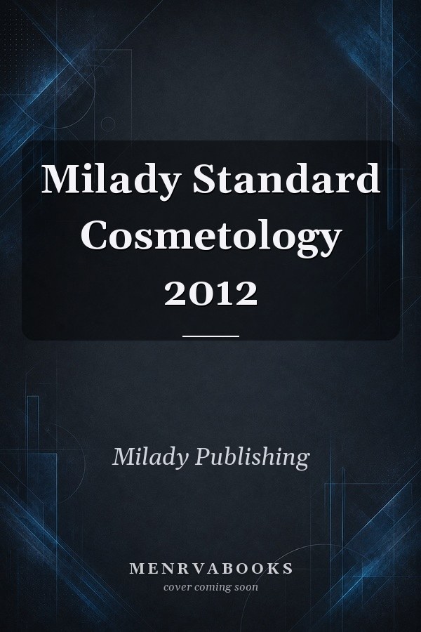 Milady Standard Cosmetology 2012