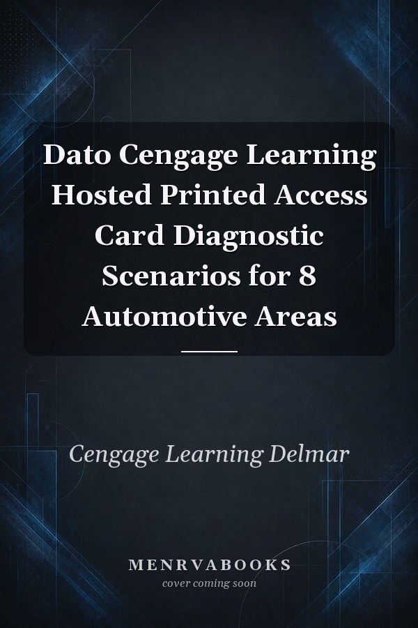 Dato Cengage Learning Hosted Printed Access Card Diagnostic Scenarios for 8 Automotive Areas