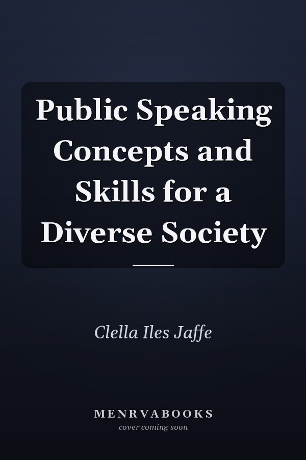 Public Speaking Concepts and Skills for a Diverse Society