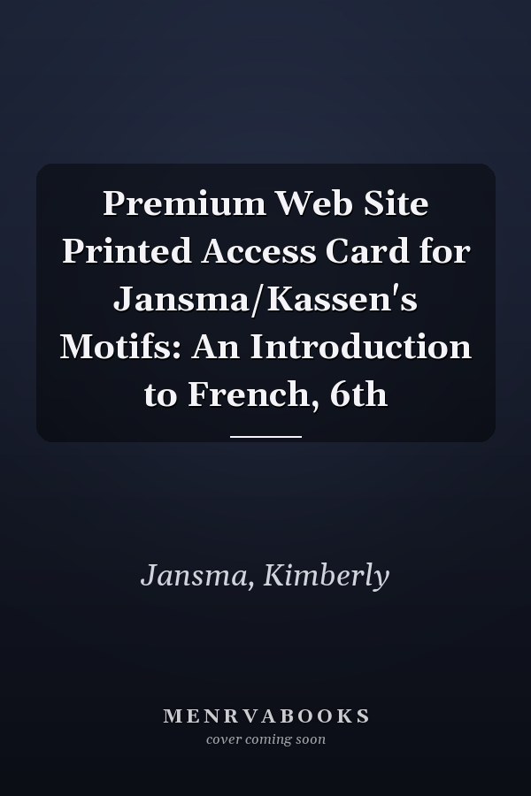 Premium Web Site Printed Access Card for Jansma/Kassen's Motifs: An Introduction to French, 6th