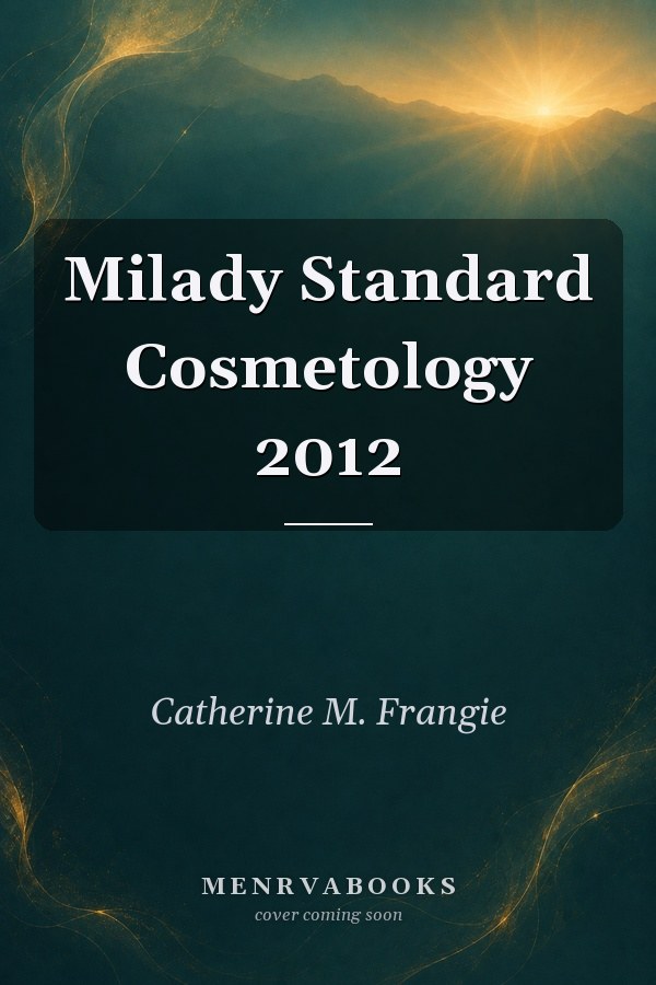 Milady Standard Cosmetology 2012