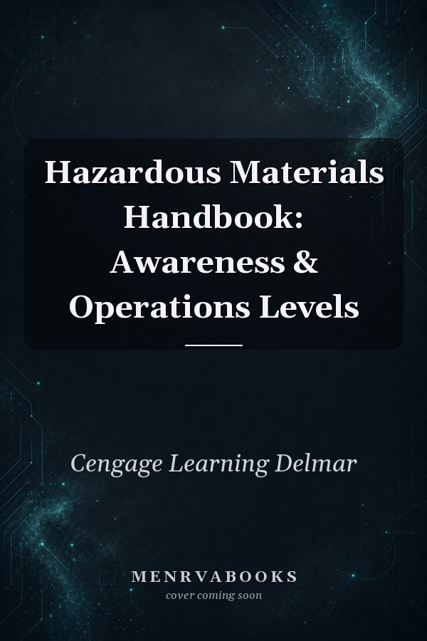 Hazardous Materials Handbook: Awareness & Operations Levels