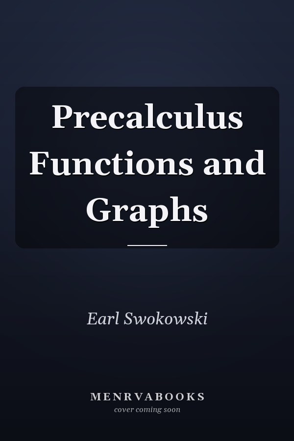 Precalculus Functions and Graphs