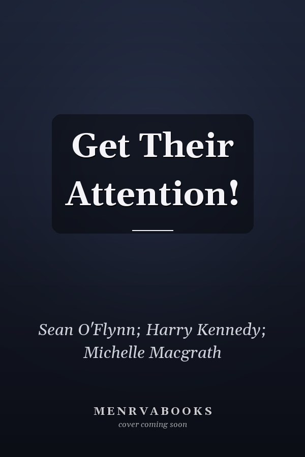 Get Their Attention!