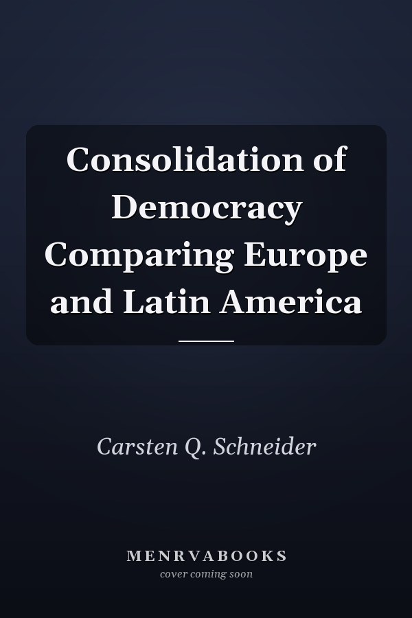 Consolidation of Democracy Comparing Europe and Latin America