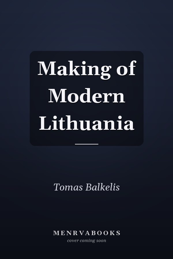 Making of Modern Lithuania
