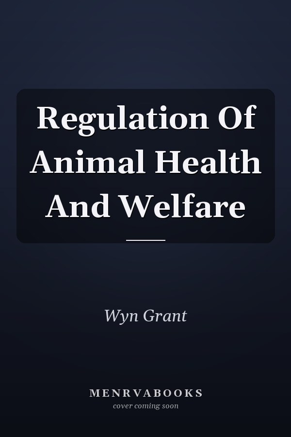 Regulation Of Animal Health And Welfare