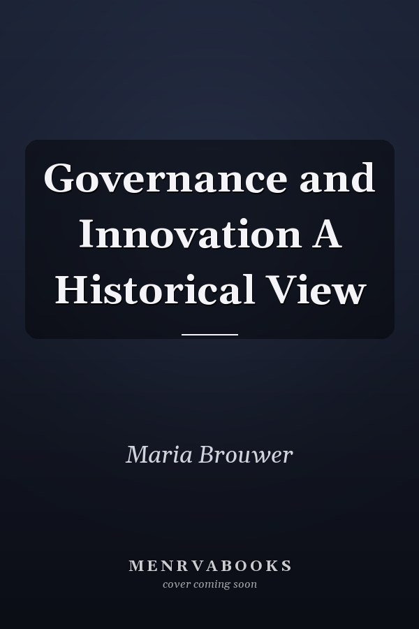 Governance and Innovation A Historical View