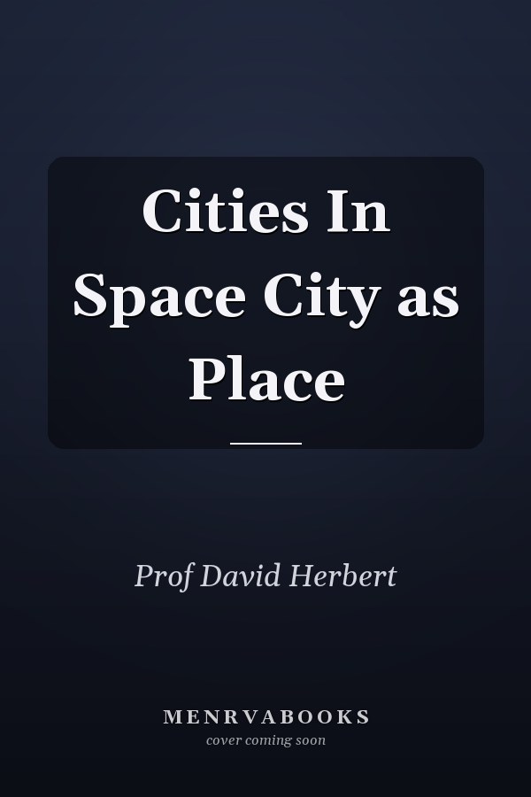 Cities In Space City as Place