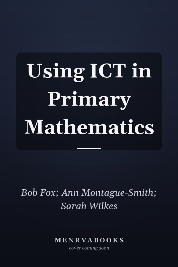 Using ICT in Primary Mathematics