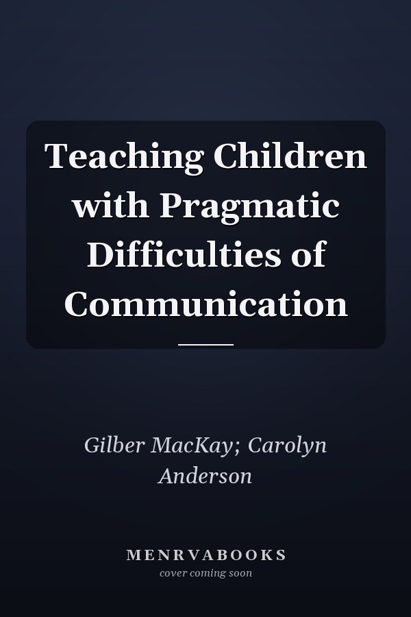 Teaching Children with Pragmatic Difficulties of Communication