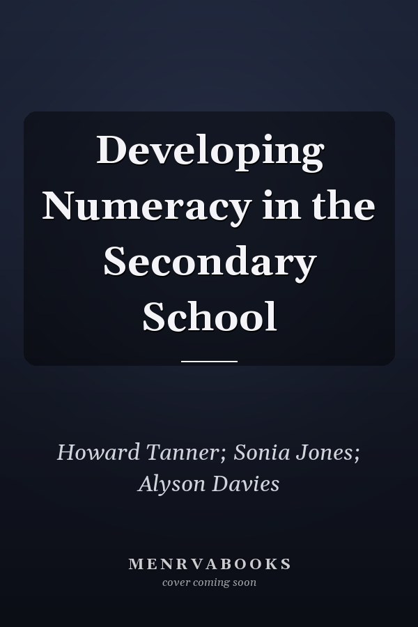 Developing Numeracy in the Secondary School