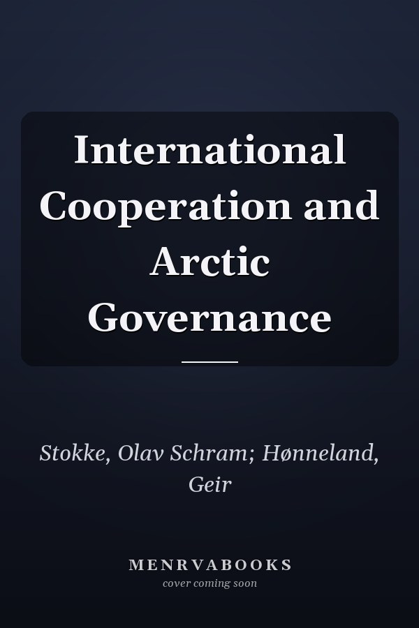 International Cooperation and Arctic Governance
