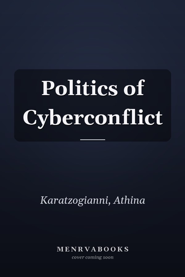 Politics of Cyberconflict