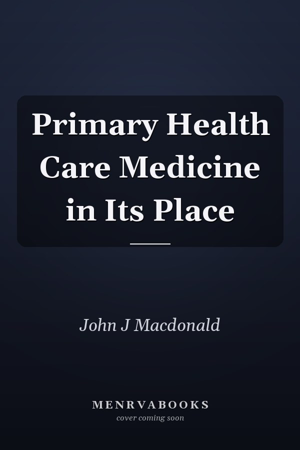 Primary Health Care Medicine in Its Place
