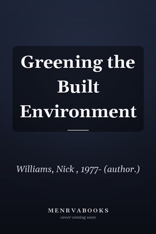 Greening the Built Environment