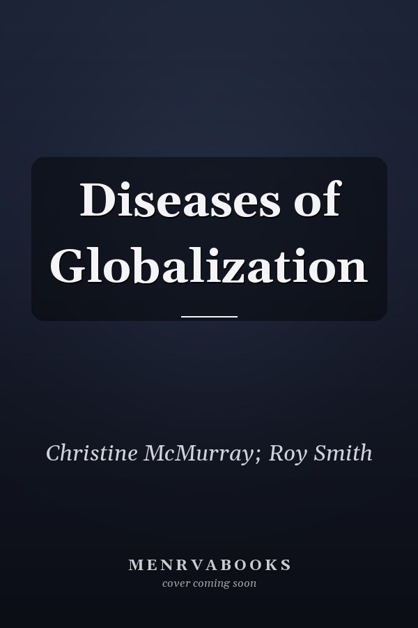 Diseases of Globalization
