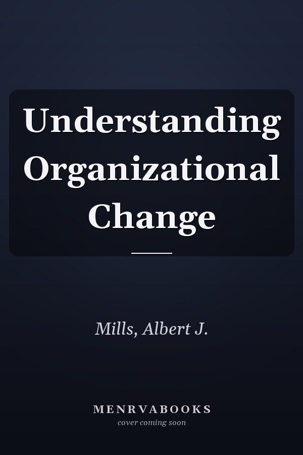 Understanding Organizational Change