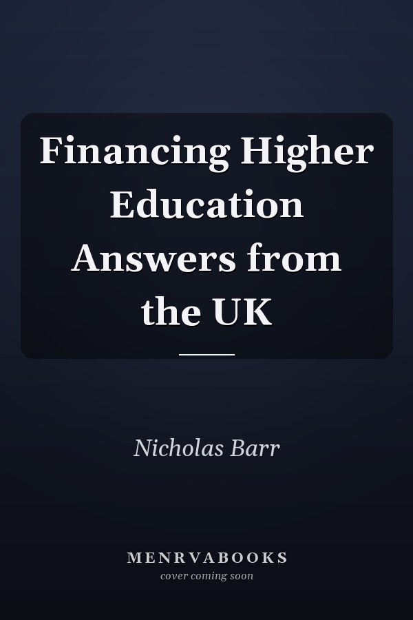 Financing Higher Education Answers from the UK
