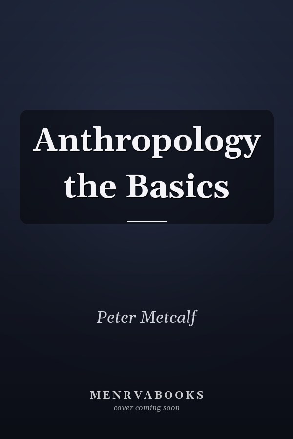 Anthropology the Basics