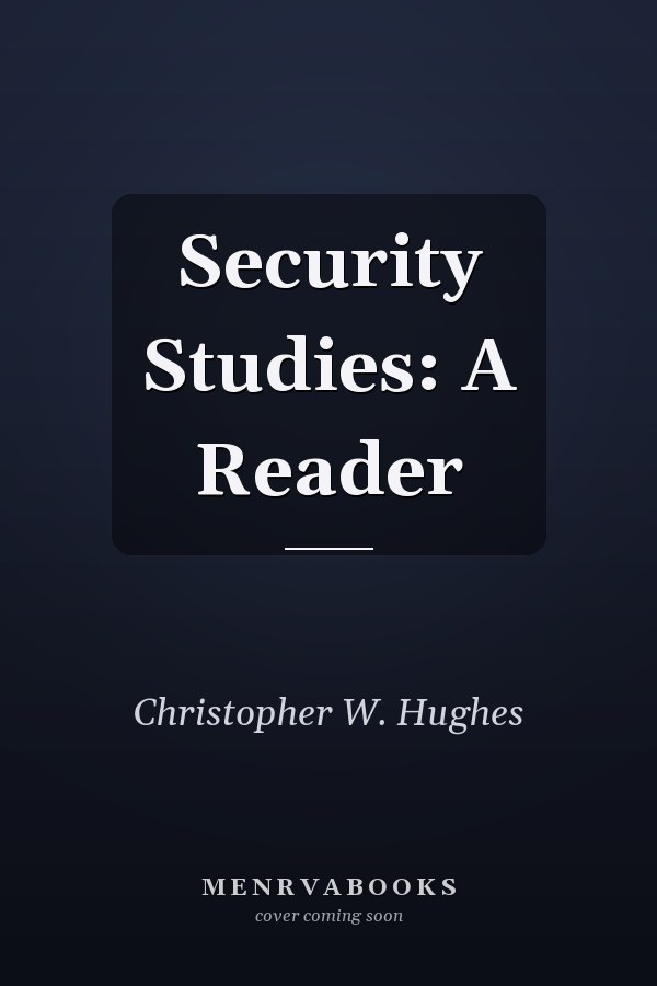 Security Studies: A Reader