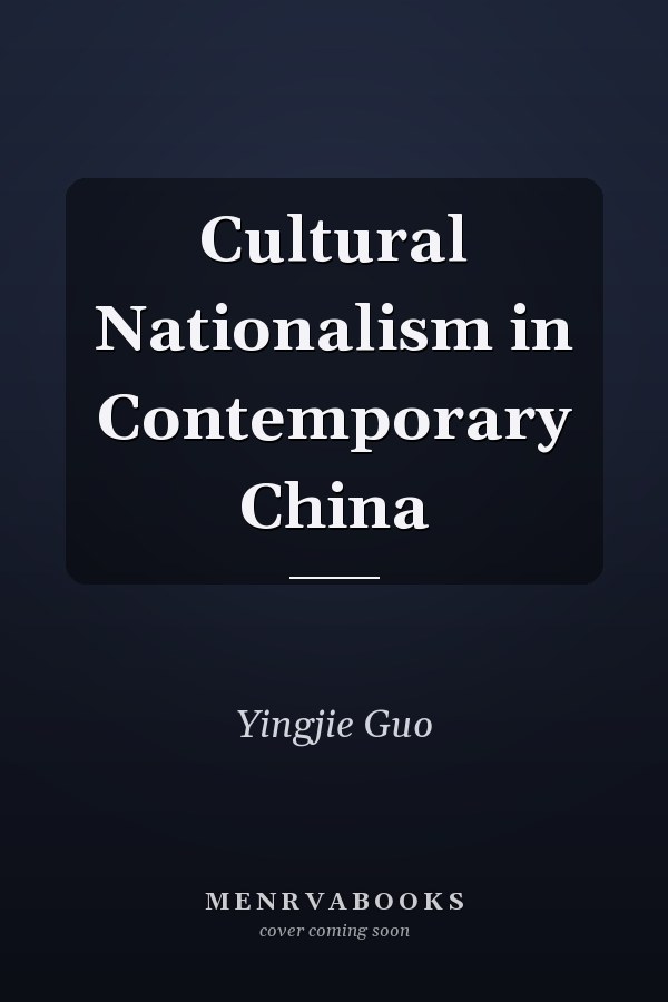 Cultural Nationalism in Contemporary China