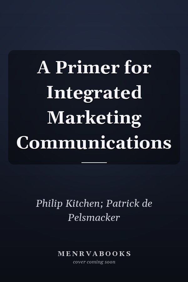 A Primer for Integrated Marketing Communications