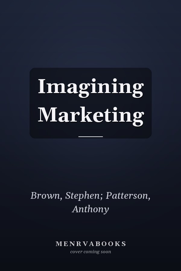 Imagining Marketing