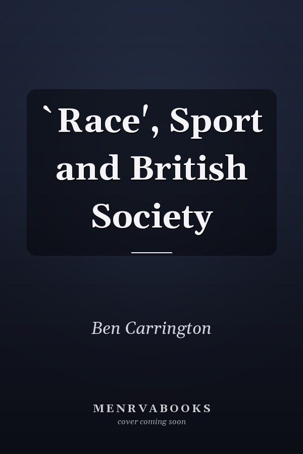 `Race', Sport and British Society