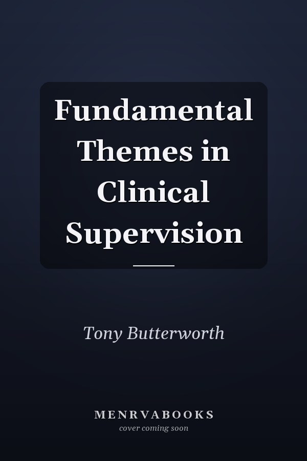 Fundamental Themes in Clinical Supervision
