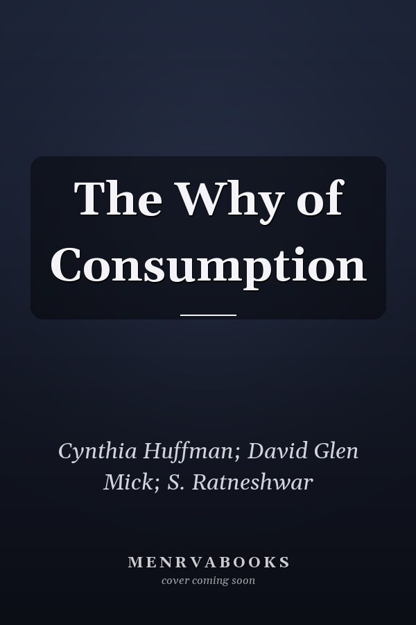 The Why of Consumption