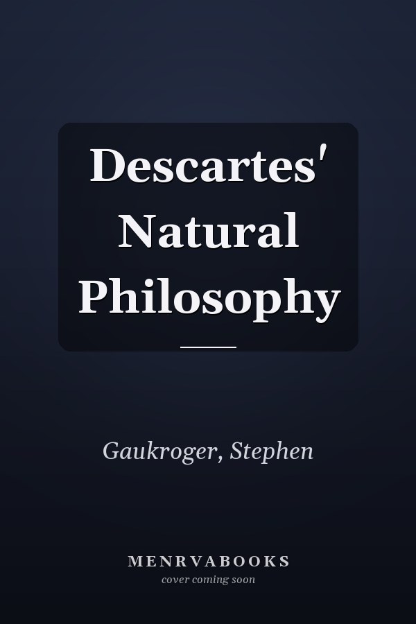 Descartes' Natural Philosophy