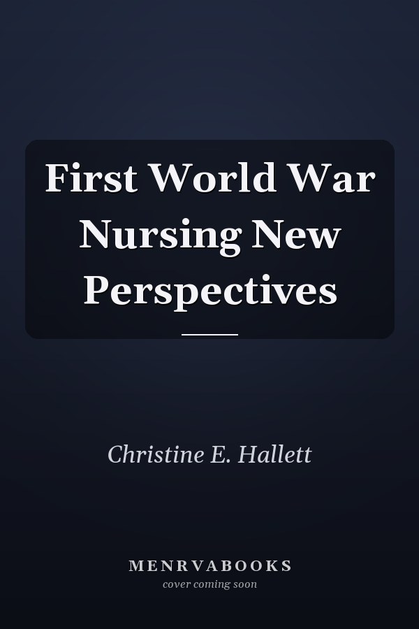 First World War Nursing New Perspectives