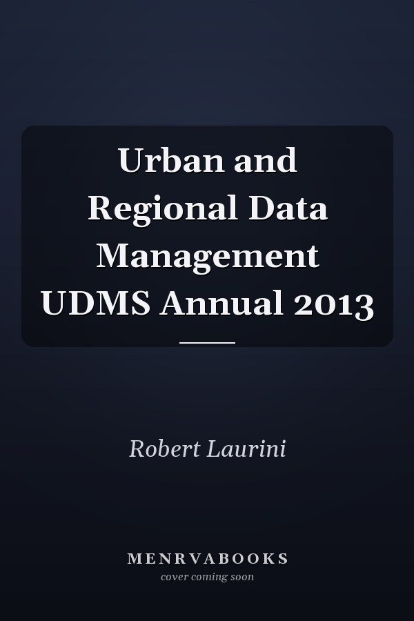 Urban and Regional Data Management UDMS Annual 2013