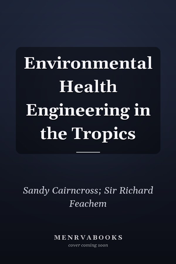 Environmental Health Engineering in the Tropics