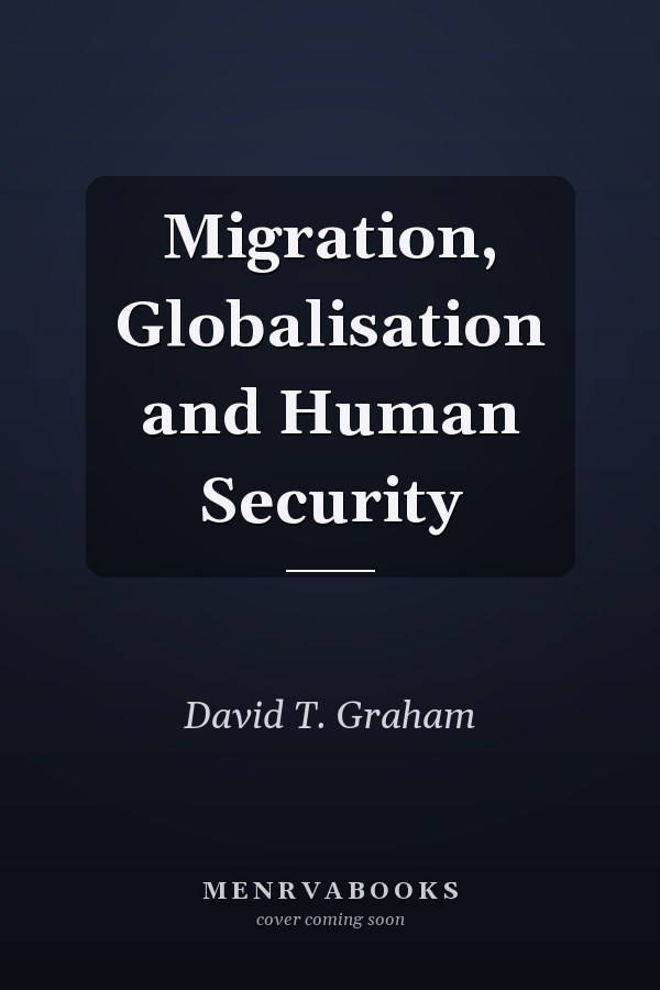 Migration, Globalisation and Human Security