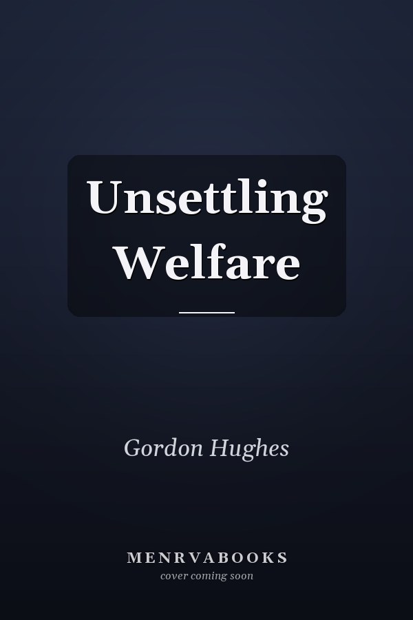 Unsettling Welfare