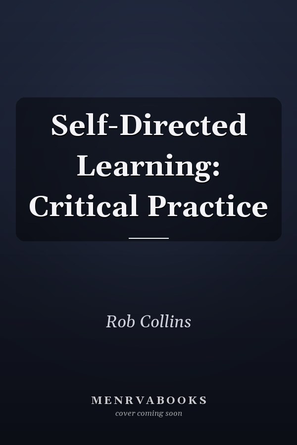 Self-Directed Learning: Critical Practice