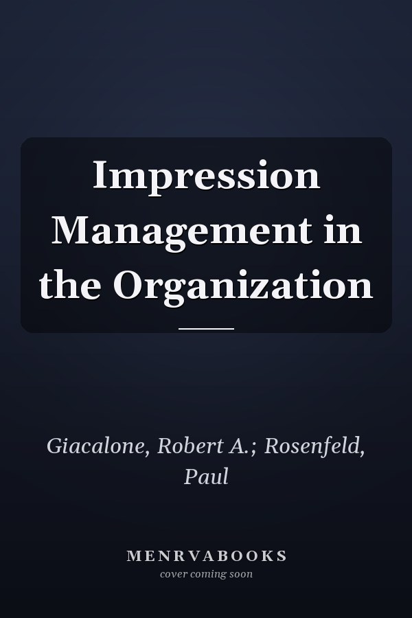 Impression Management in the Organization