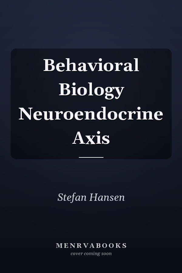 Behavioral Biology Neuroendocrine Axis