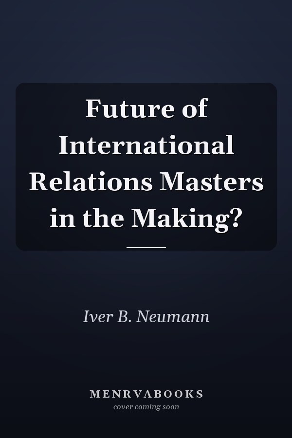 Future of International Relations Masters in the Making?