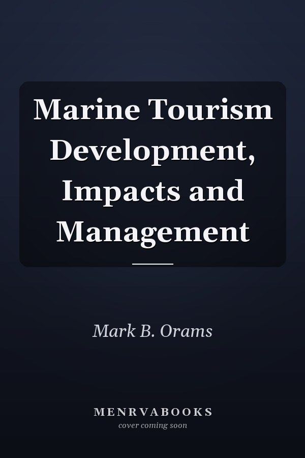 Marine Tourism Development, Impacts and Management