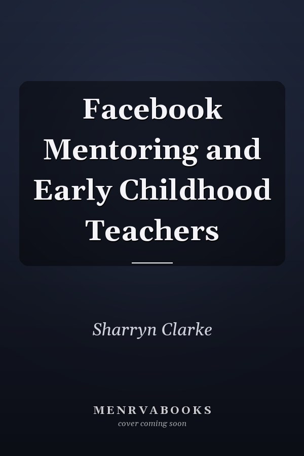 Facebook Mentoring and Early Childhood Teachers