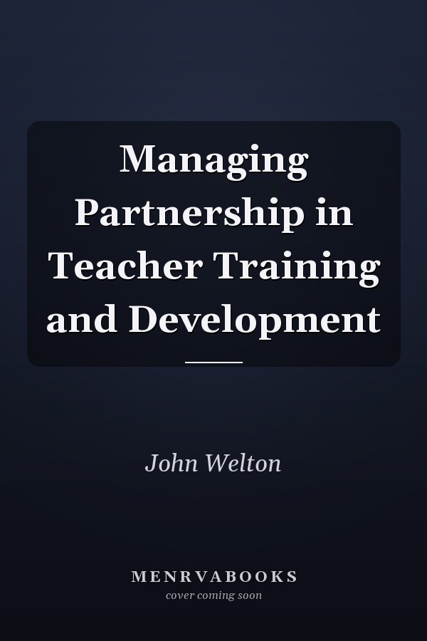 Managing Partnership in Teacher Training and Development
