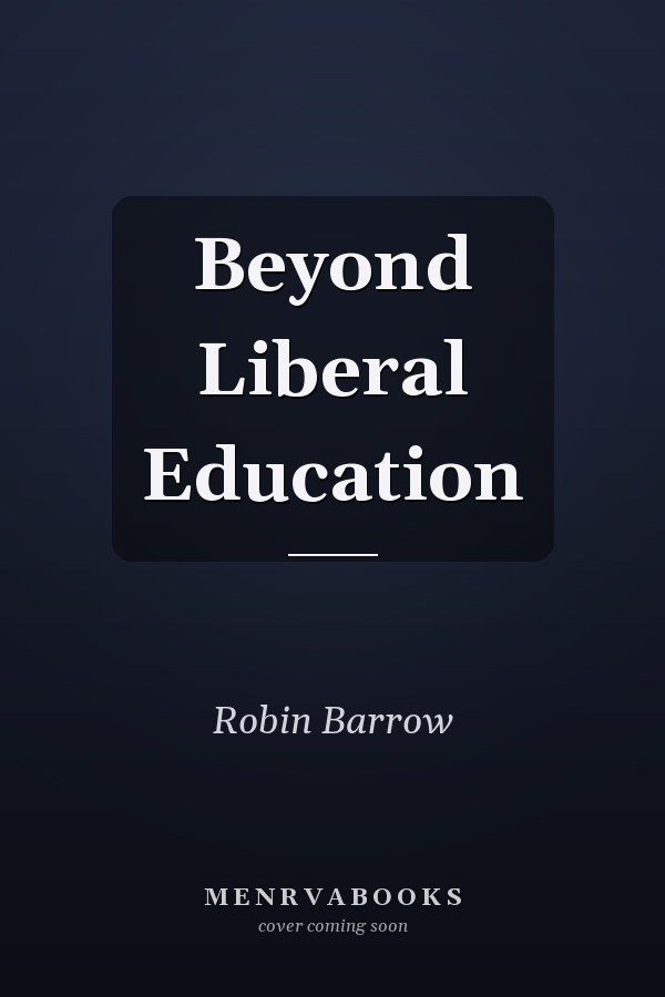 Beyond Liberal Education