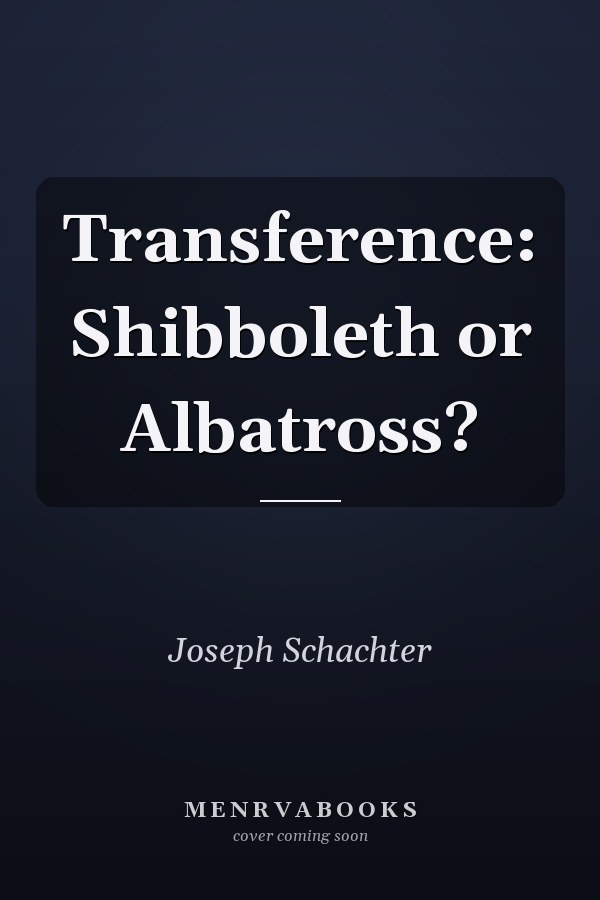 Transference: Shibboleth or Albatross?