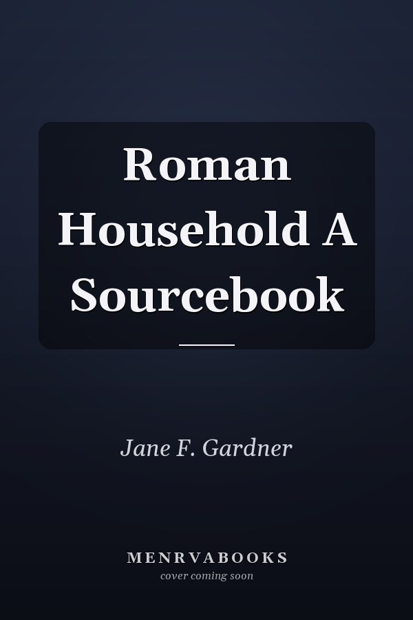 Roman Household A Sourcebook